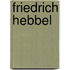 Friedrich Hebbel