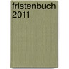 Fristenbuch 2011 door Michael Streck