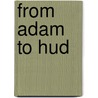 From Adam To Hud by Abdul Rahman Rukaini
