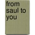 From Saul To You