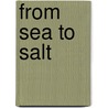 From Sea to Salt door Robin Nelson