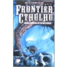 Frontier Cthulhu door Chaosium Rpg Team