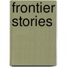 Frontier Stories door Cy Warman