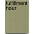 Fulfillment Hour