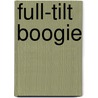 Full-Tilt Boogie door Jr. John Hanley