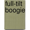 Full-Tilt Boogie by Jr. John Hanley