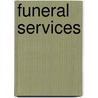 Funeral Services door Cynthia L. Danals