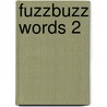Fuzzbuzz Words 2 by Colin Harris
