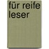 Für reife Leser