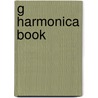 G Harmonica Book door James Major