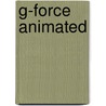 G-Force Animated by Jason Hofius