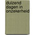 Duizend dagen in onzekerheid
