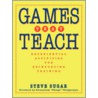 Games That Teach door Steve Sugar