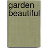 Garden Beautiful door William Robinson