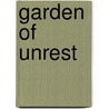 Garden of Unrest door George W. Harrington