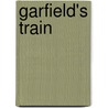 Garfield's Train by Schwartz Foster Feather
