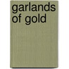 Garlands of Gold door Rosalind Laker
