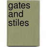 Gates And Stiles door Michael Roberts