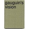 Gauguin's Vision door Belinda Thomson