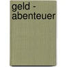 Geld - Abenteuer door Carlo M. Cipolla