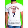 Generation What? by Bess Vanrenen