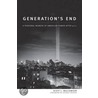Generation's End by Scott L. Malcomson