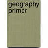 Geography Primer door Oscar Gerson