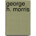 George H. Morris
