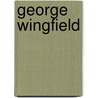 George Wingfield by C. Elizabeth Raymond