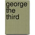 George the Third