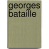 Georges Bataille door Paul Hegarty