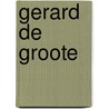 Gerard de Groote door Gaston Bonet-Maury