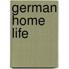 German Home Life door Marie Bothmer