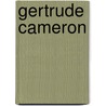 Gertrude Cameron by Mackenzie Daniels