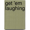 Get 'em Laughing door E. Gene Davis