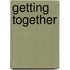 Getting Together