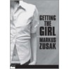 Getting the Girl by Markus Zusak
