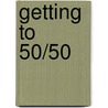 Getting to 50/50 door Sharon Meers