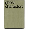 Ghost Characters by Peter Robinson