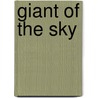 Giant Of The Sky door Cynthia Rider