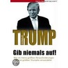 Gib niemals auf! by Donald J. Trump