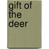 Gift Of The Deer