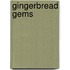 Gingerbread Gems