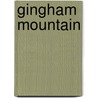 Gingham Mountain by Mary Connealy