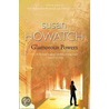 Glamorous Powers door Susan Howatch