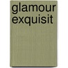 Glamour exquisit by Nathalie P. Strauss