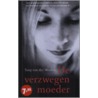 De verzwegen moeder by T. van der Meulen