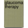 Glaucoma Therapy door T. Shaarawy