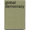 Global Democracy door Torbjorn Tannsjo