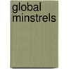 Global Minstrels door Elijah Wald